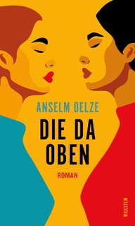 Titelbild für: Anselm  Oelze: Die da oben