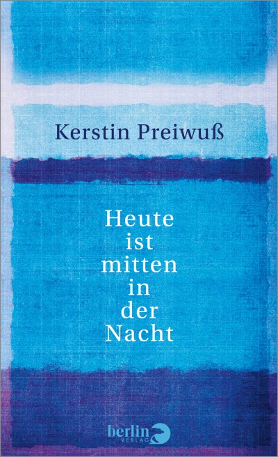 Buchcover „Heute ist mitten in der Nacht“ von Kerstin Preiswuß