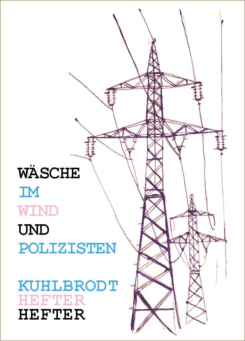 Buchcover: Jan Kuhlbrodt / Maria Hefter / Sofia Hefter: Wäsche im Wind und Polizisten