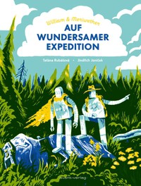 Buchcover: Katharina Hinderer (Übersetzerin): Taťána Rubášová und Jindřich Janíček: William & Meriwether auf wundersamer Expedition