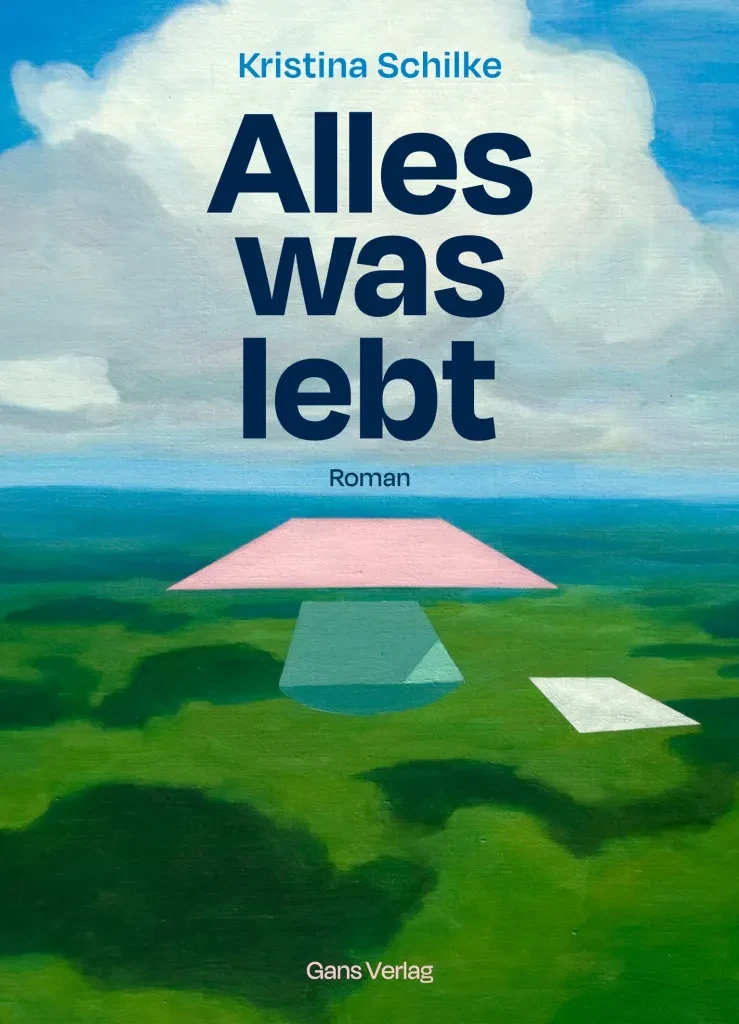 Buchcover: Kristina Schilke: Alles was lebt