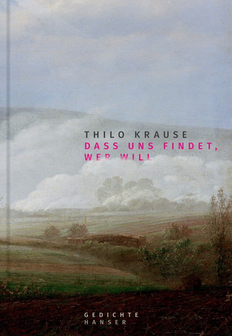 Titelbild für: Thilo Krause: Dass uns findet wer will