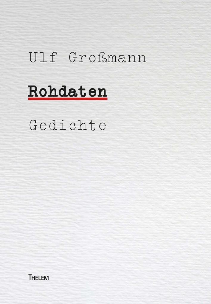 Titelbild für: Ulf Großmann: Rohdaten